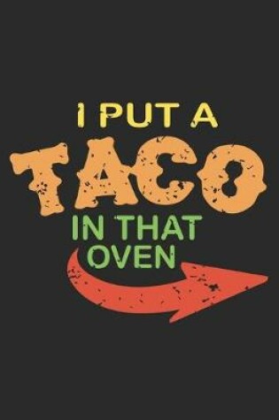 Cover of I Put A Taco In That Oven