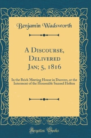 Cover of A Discourse, Delivered Jan; 5, 1816