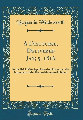 Book cover for A Discourse, Delivered Jan; 5, 1816