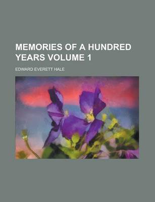 Book cover for Memories of a Hundred Years Volume 1