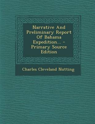 Book cover for Narrative and Preliminary Report of Bahama Expedition... - Primary Source Edition