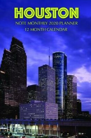 Cover of Houston Note Monthly 2020 Planner 12 Month Calendar