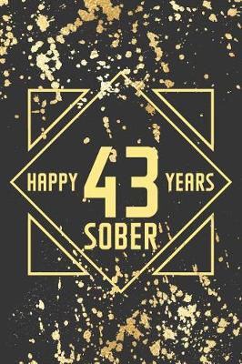 Book cover for Happy 43 Years Sober