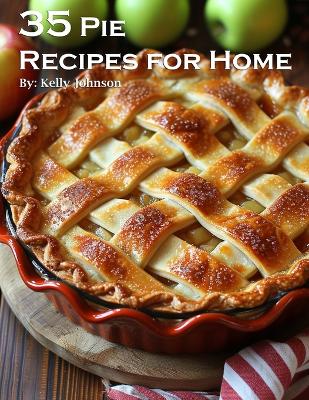Book cover for 35 Pie Recipes for Home