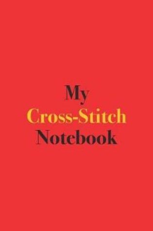 Cover of My Cross-Stitch Notebook