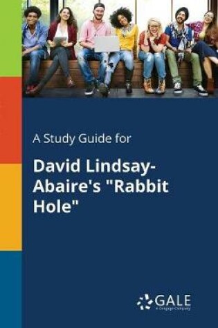 Cover of A Study Guide for David Lindsay-Abaire's "Rabbit Hole"