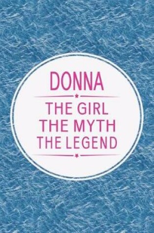 Cover of Donna the Girl the Myth the Legend