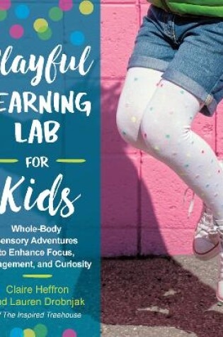 Cover of Playful Learning Lab for Kids