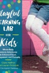 Book cover for Playful Learning Lab for Kids