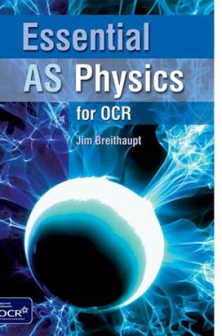 Cover of Essential AS Physics for OCR Student Book