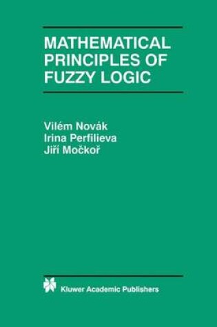 Cover of Mathematical Principles of Fuzzy Logic