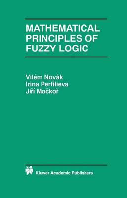 Book cover for Mathematical Principles of Fuzzy Logic