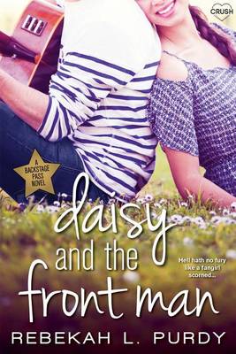 Daisy and the Front Man by Rebekah L Purdy