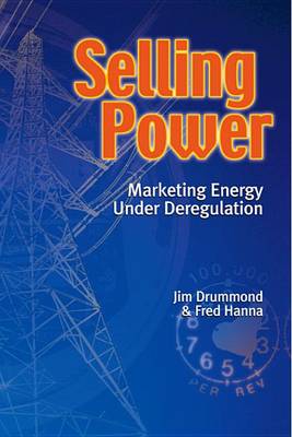 Cover of Selling Power - Marketing Energy Under Deregulation