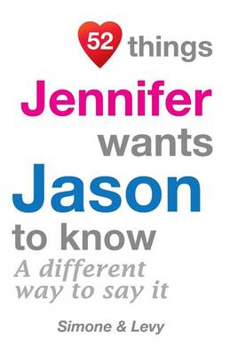 Cover of 52 Things Jennifer Wants Jason To Know