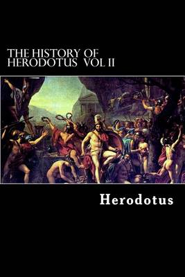 Book cover for The History of Herodotus Vol II