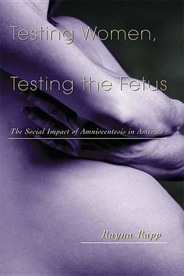 Book cover for Testing Women, Testing the Fetus