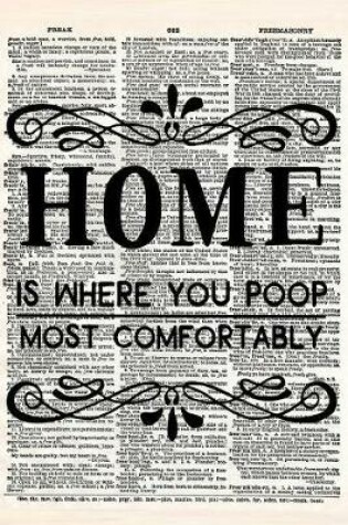 Cover of Home Is Where You Poop Most Comfortably