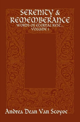 Book cover for Serenity & Rememberance - Words of Eternal Rest...Volume 1