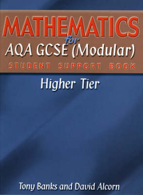 Book cover for Mathematics for AQA GCSE (Modular) Student Support Book Higher Tier