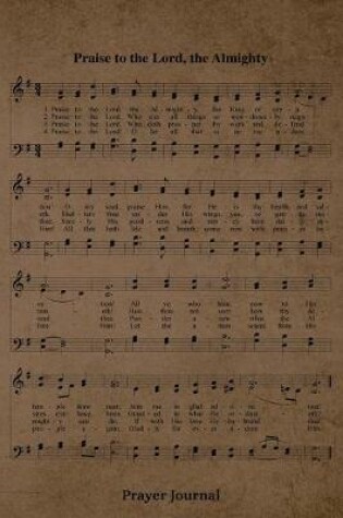 Cover of Praise To The Lord The Almighty Hymn Prayer Journal
