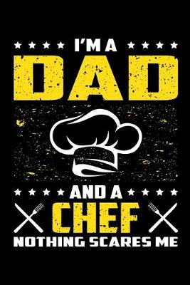 Book cover for I'm A Dad And A Chef Nothing Scares Me