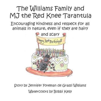 Cover of The Williams Family and MJ the Red Knee Tarantula