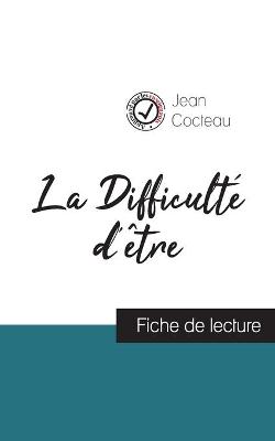 Book cover for La Difficulte d'etre de Jean Cocteau (fiche de lecture et analyse complete de l'oeuvre)