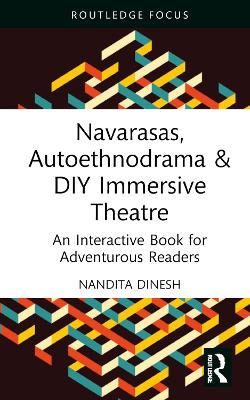 Cover of Navarasas, Autoethnodrama & DIY Immersive Theatre