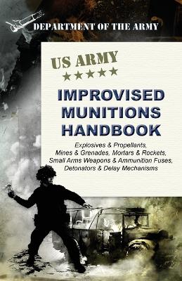 Book cover for U.S. Army Improvised Munitions Handbook