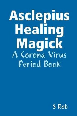 Cover of Asclepius Healing Magick