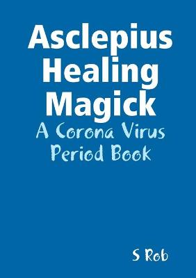 Book cover for Asclepius Healing Magick