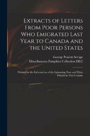 Cover of Extracts of Letters From Poor Persons Who Emigrated Last Year to Canada and the United States