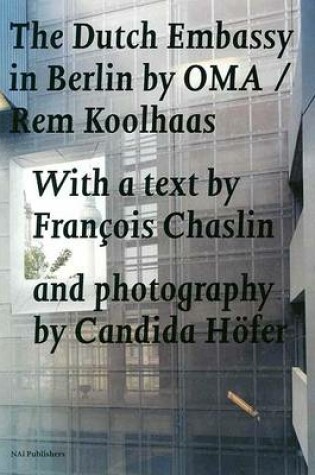 Cover of Koolhaas Rem / OMA - the Dutch Embassy in Berlin