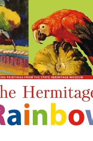 Cover of Hermitage Rainbow: Featuring Paintings from the State Hermitage Museum