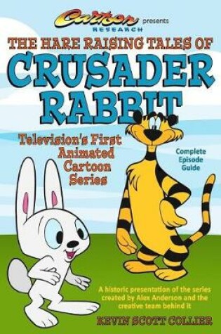 Cover of The Hare Raising Tales of Crusader Rabbit