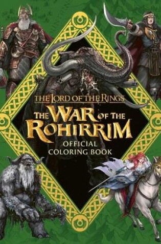 Cover of The Lord of the Rings: The War of the Rohirrim Official Coloring Book