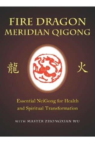 Cover of Fire Dragon Meridian Qigong