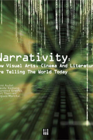 Cover of Narrativity: How Visual Arts, Cinema and Literature Are Telling the World Today