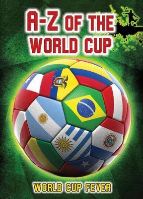 Book cover for A-Z of the World Cup (World Cup Fever)
