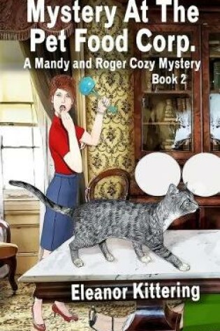 Cover of Mystery At The Pet Food Corp