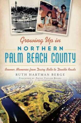 Cover of Growing Up in Northern Palm Beach County