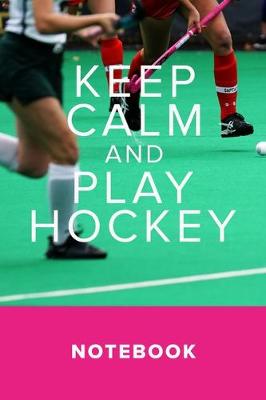 Book cover for Keep Calm And Play Hockey