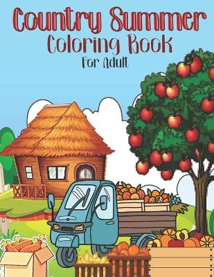 Book cover for Country Summer Coloring Book For Adult