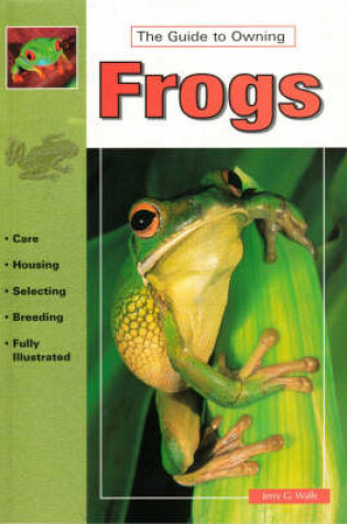 Cover of The Guide to Owning Frogs