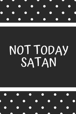 Book cover for Not Today Satan