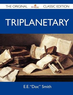 Book cover for Triplanetary - The Original Classic Edition