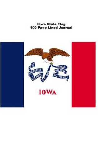 Cover of Iowa State Flag 100 Page Lined Journal