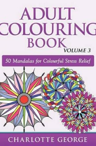 Cover of Adult Colouring Book - Volume 3