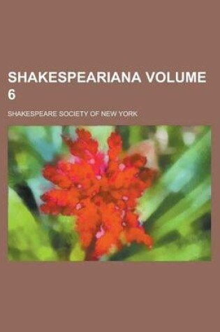 Cover of Shakespeariana Volume 6